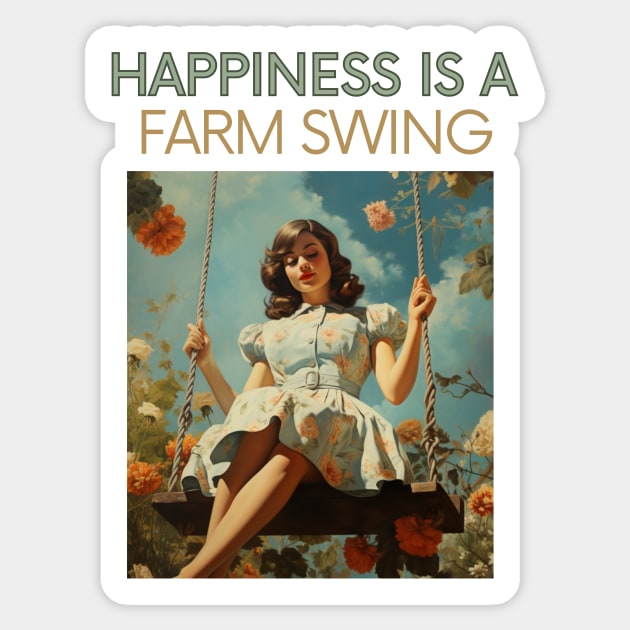 Retro Vintage Happiness is a Farm Swing | Nostalgic Country Life Art Sticker by The Whimsical Homestead